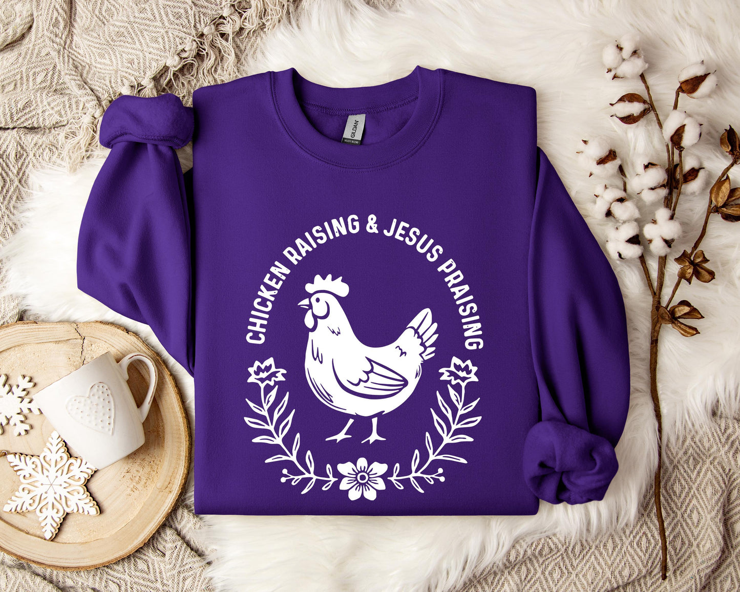 Chicken Raising & Jesus Praising Sweatshirt