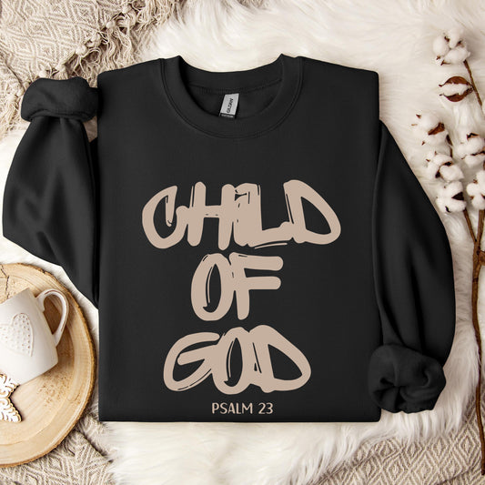 Child Of God Psalm 23 Sweatshirt