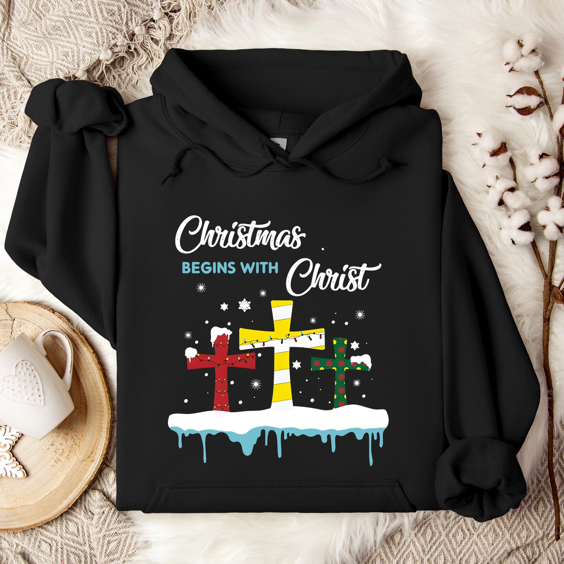 Christmas Begins With Christ Hoodie