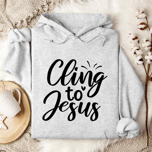 Cling To Jesus Hoodie