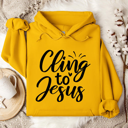 Cling To Jesus Hoodie