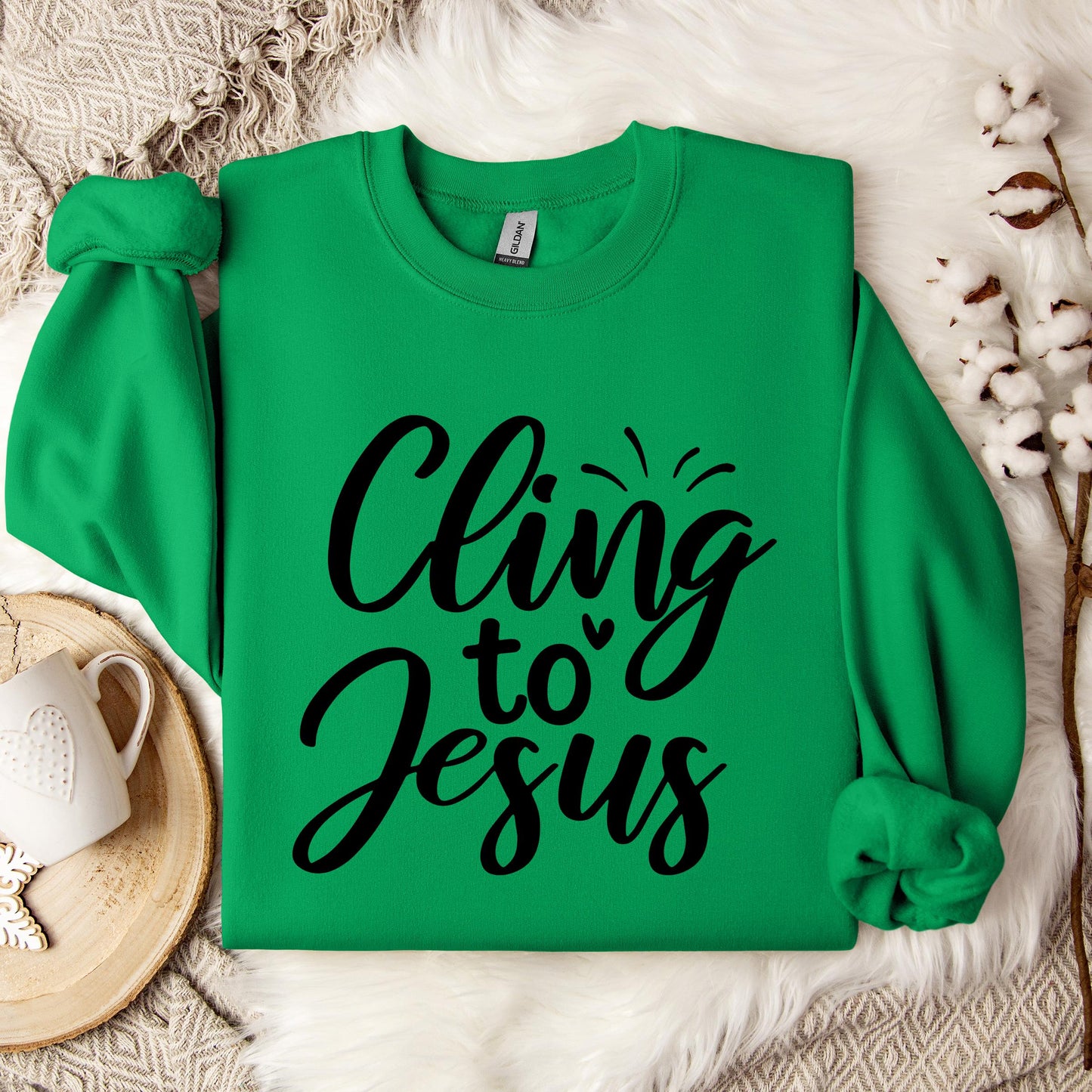 Cling To Jesus Sweatshirt