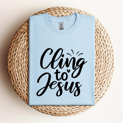 Cling To Jesus