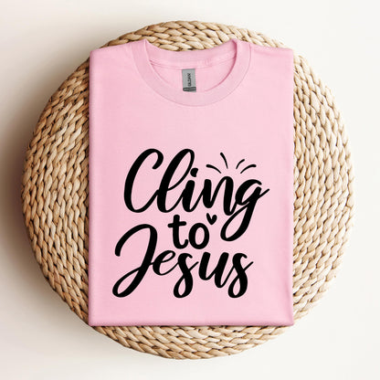 Cling To Jesus