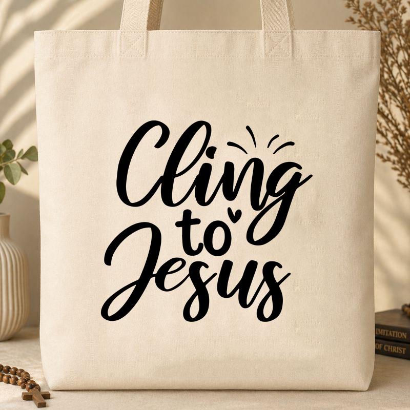 Cling To Jesus Tote Bag