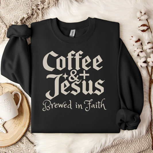 Coffee And Jesus Brewed In Faith Sweatshirt