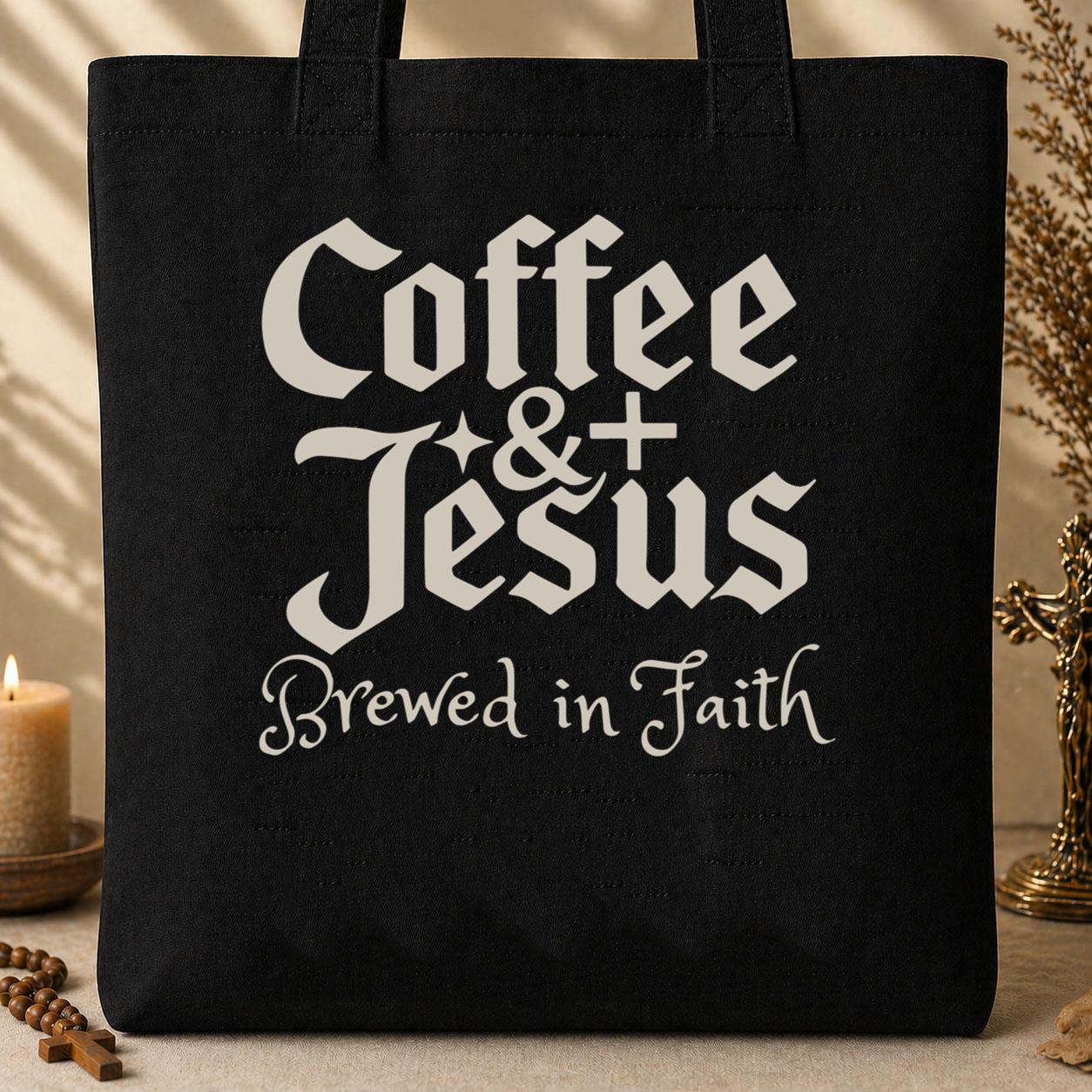 Coffee And Jesus Brewed In Faith Tote Bag