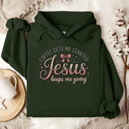 Coffee Gets Me Started Jesus Keeps Me Going 01 Hoodie