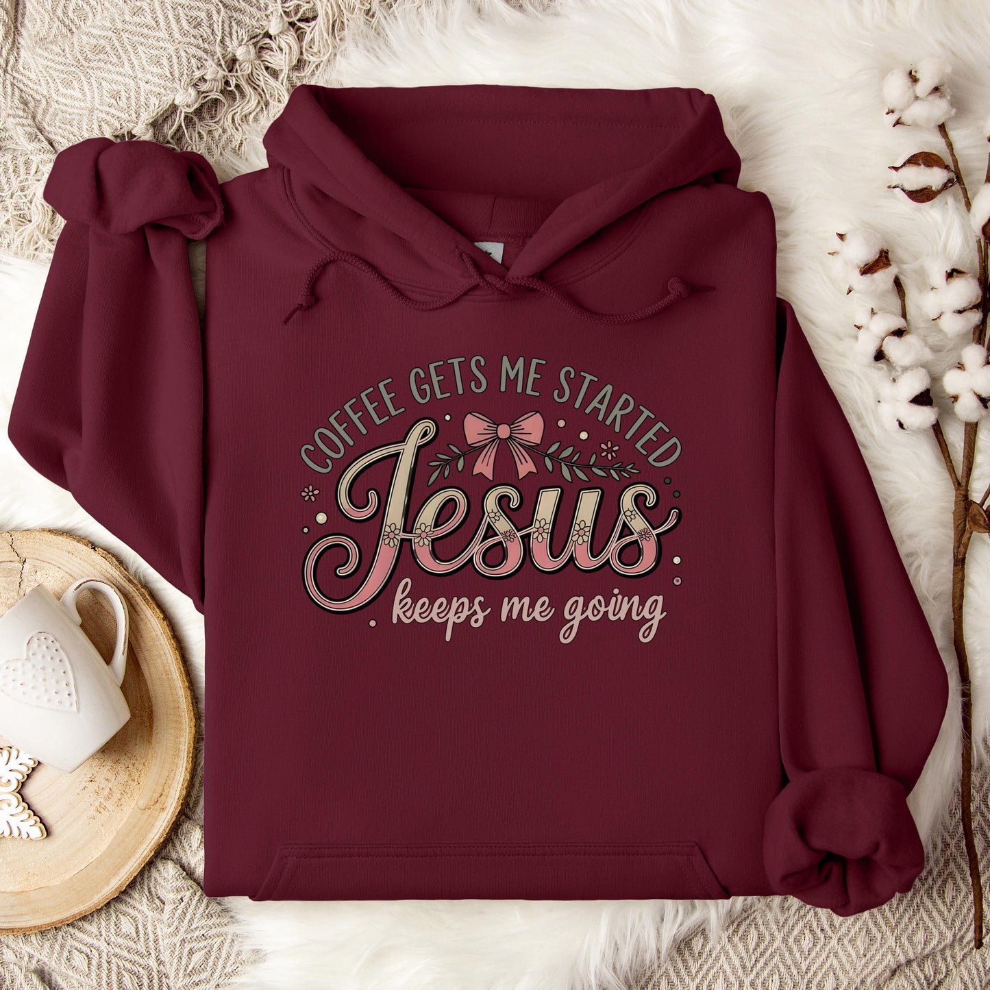 Coffee Gets Me Started Jesus Keeps Me Going 01 Hoodie