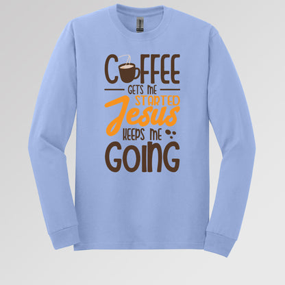 Coffee Gets Me Started Jesus Keeps Me Going 02