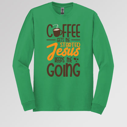 Coffee Gets Me Started Jesus Keeps Me Going 02