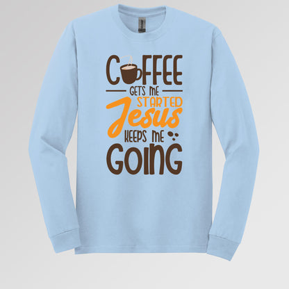 Coffee Gets Me Started Jesus Keeps Me Going 02