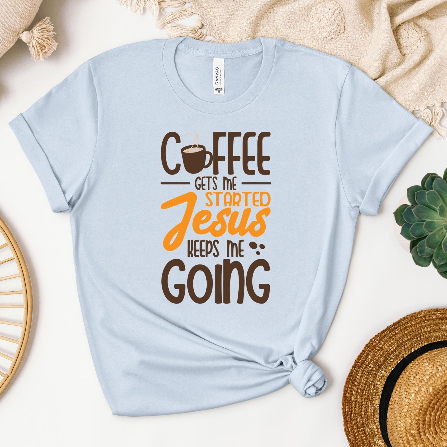Coffee Gets Me Started Jesus Keeps Me Going 02
