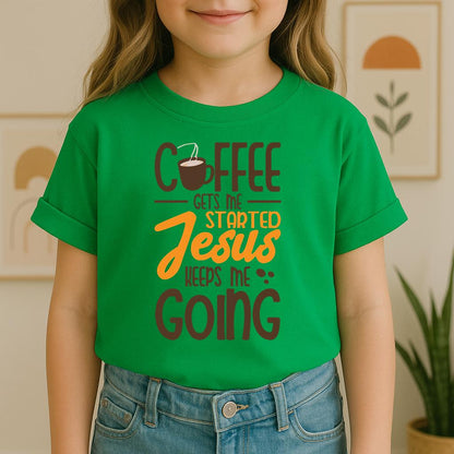Coffee Gets Me Started Jesus Keeps Me Going 02