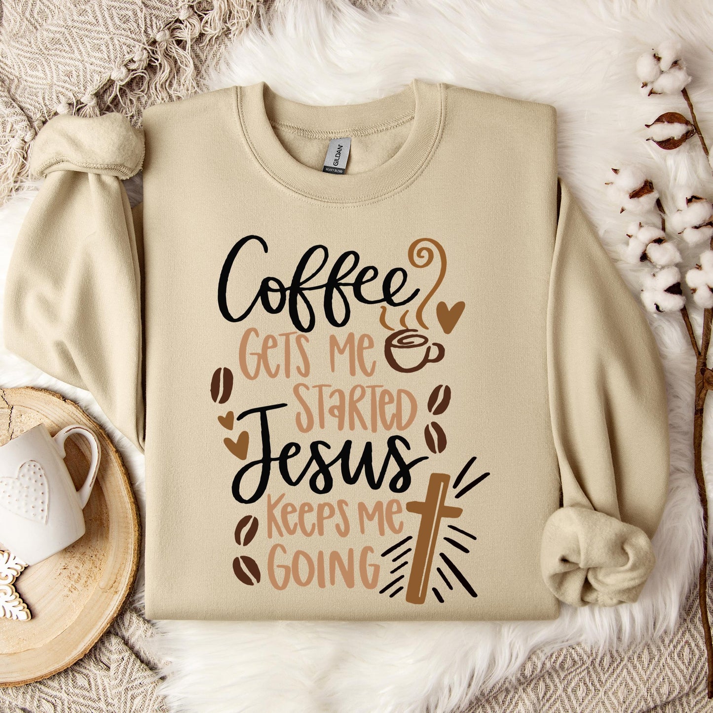 Coffee Gets Me Started Jesus Keeps Me Going Sweatshirt