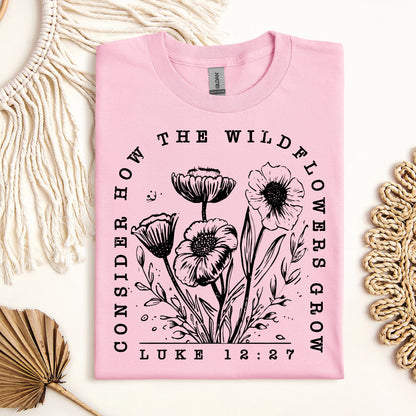 Consider How The Wildflowers Grow Luke 12.27 07
