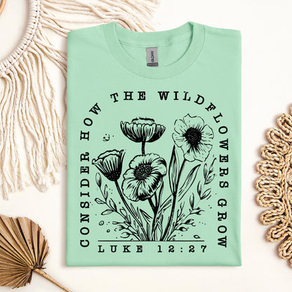 Consider How The Wildflowers Grow Luke 12.27 07