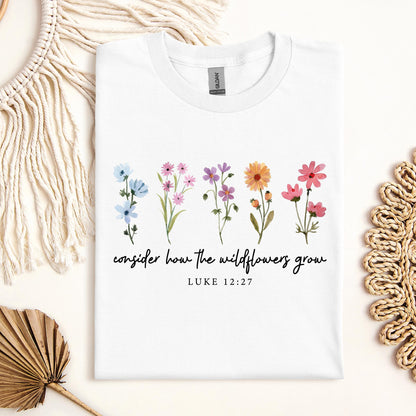 Consider How The Wildflowers Grow Luke 12.27 09