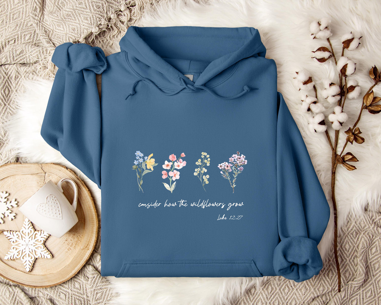 Consider How The Wildflowers Grow Luke 12.27 Hoodie