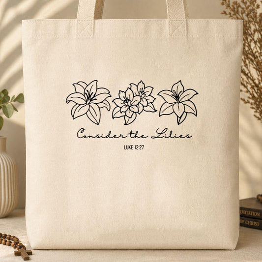Consider The Lilies Luke 12.27 Tote Bag