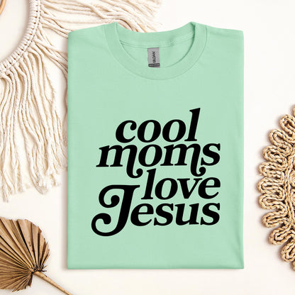 Cool Moms Love Jesus