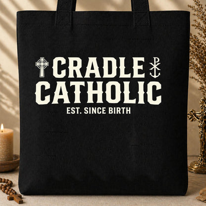 Cradle Catholic Est. Since Birth 01