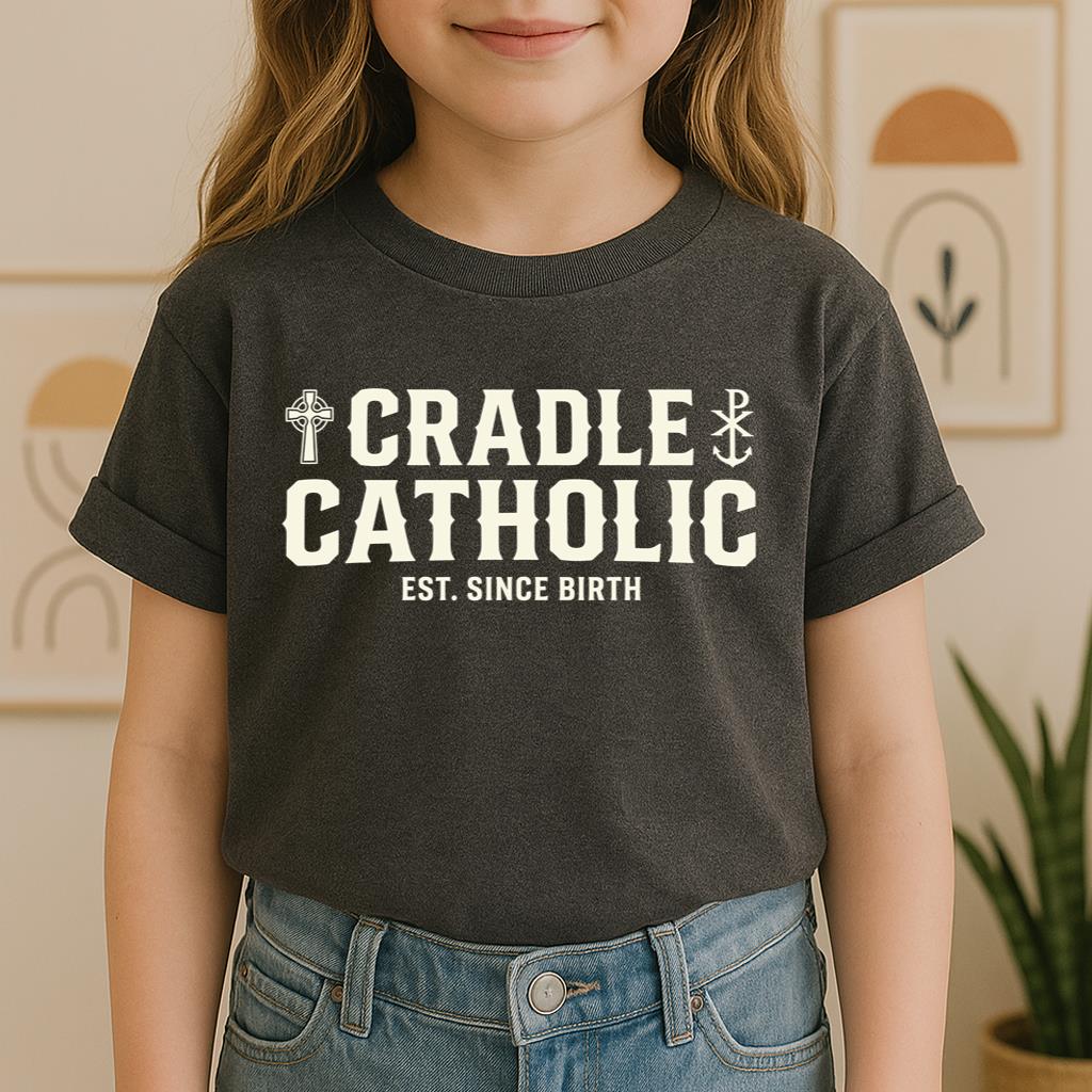 Cradle Catholic Est. Since Birth 01
