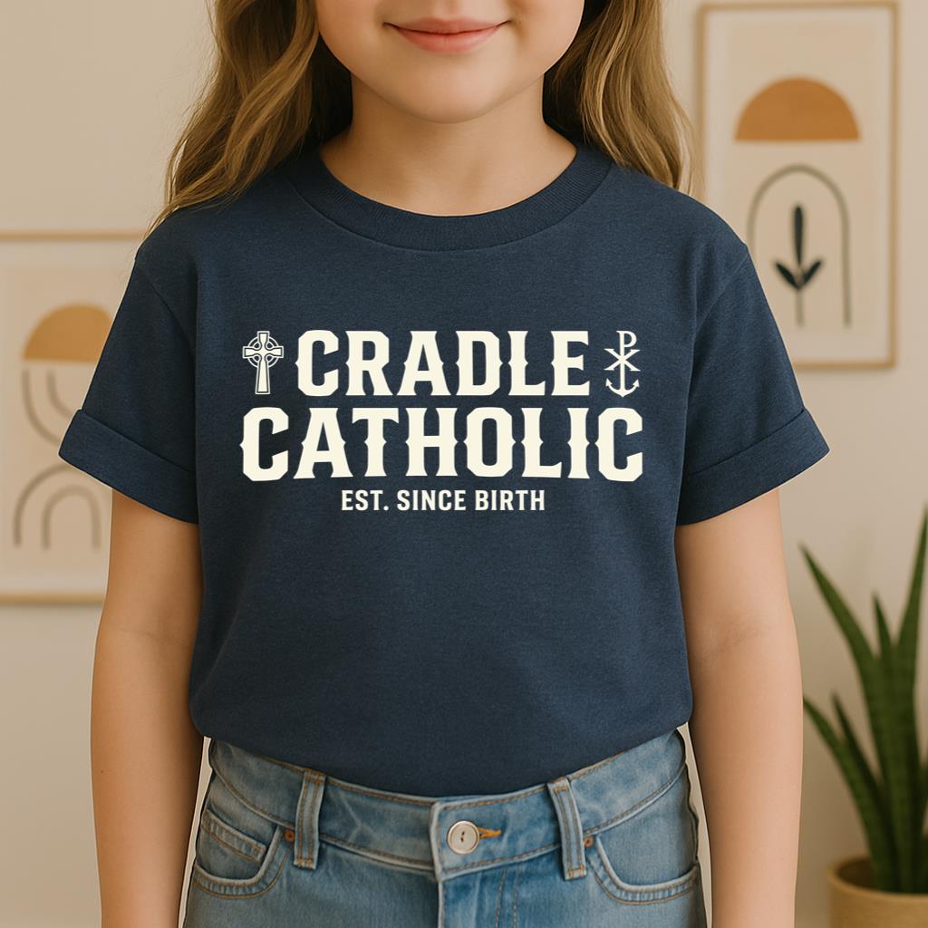 Cradle Catholic Est. Since Birth 01