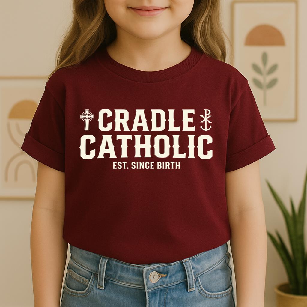 Cradle Catholic Est. Since Birth 01