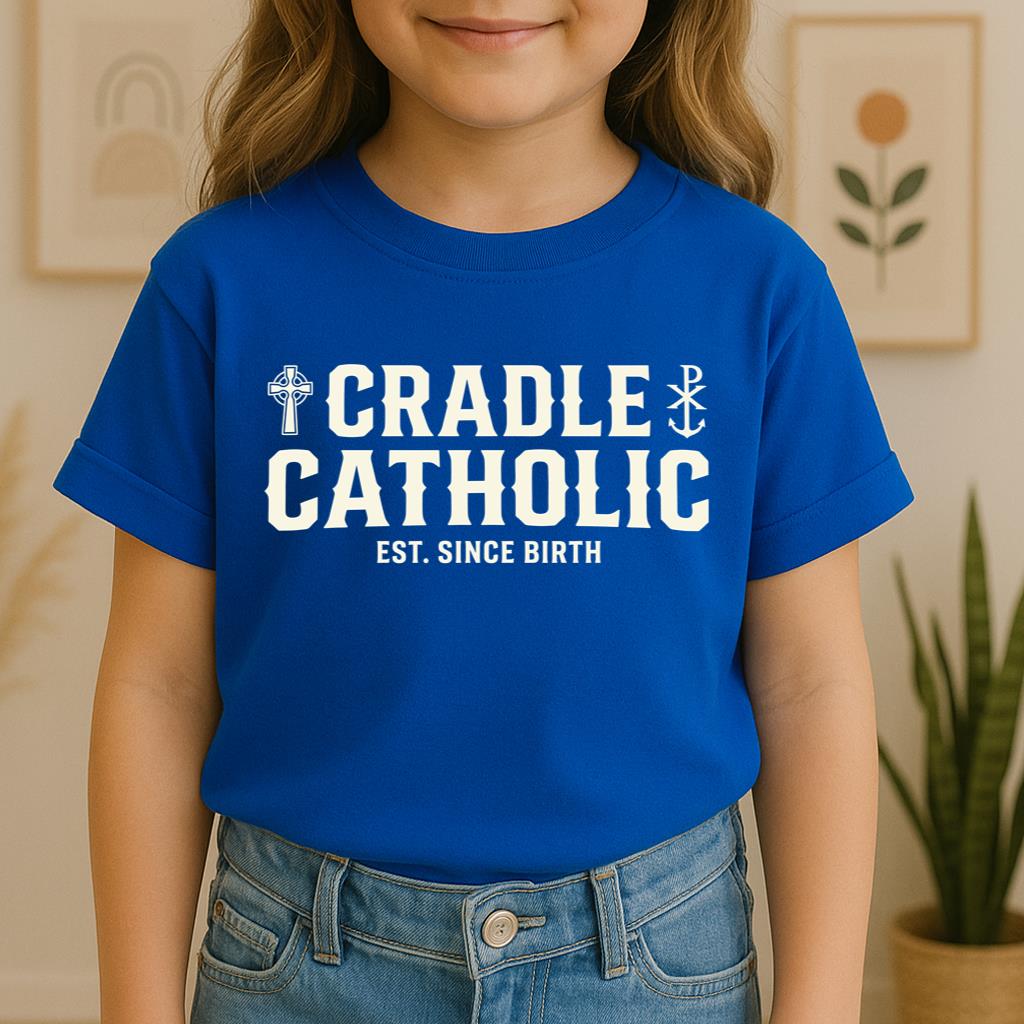 Cradle Catholic Est. Since Birth 01
