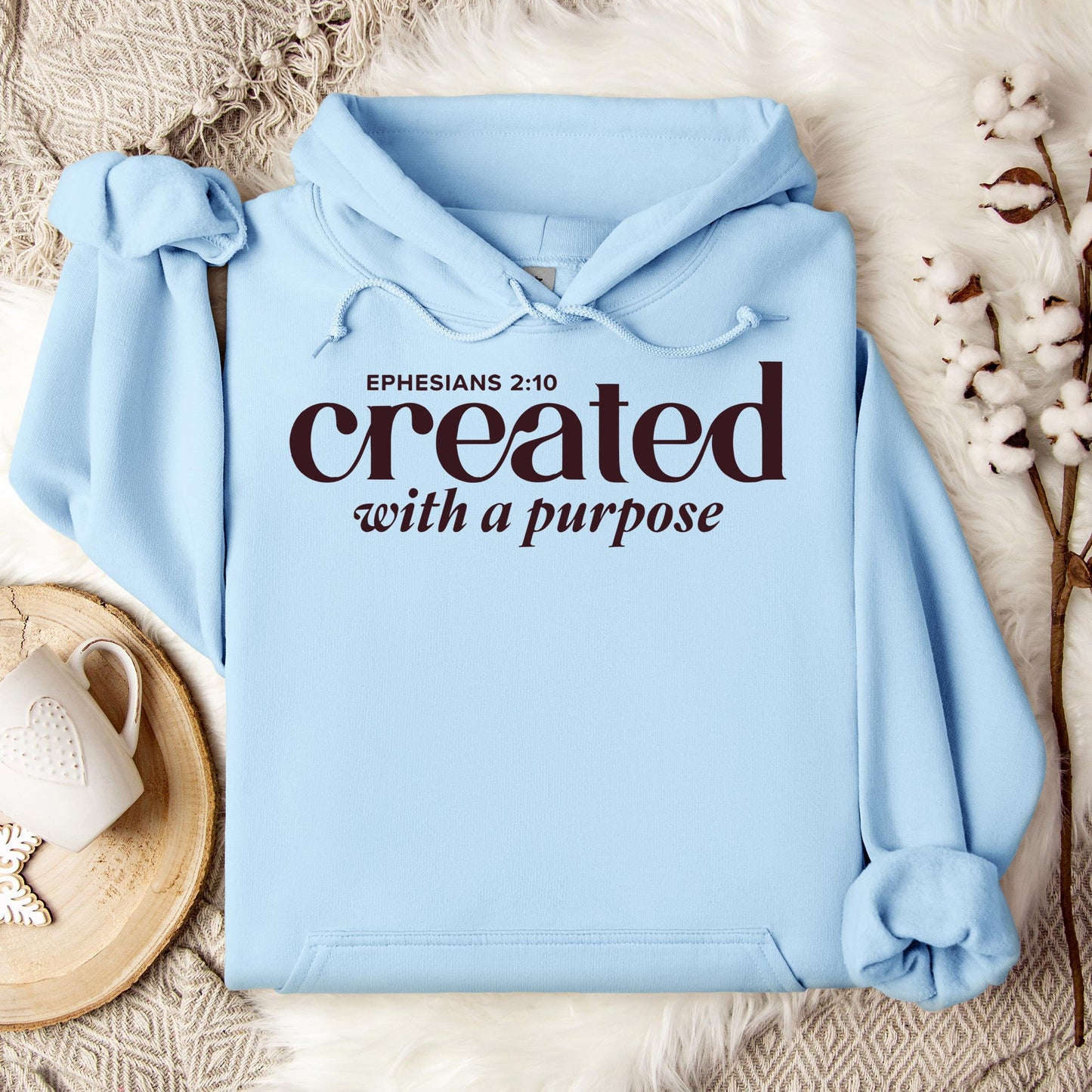 Created With A Purpose Ephesians 2.10 01 Hoodie