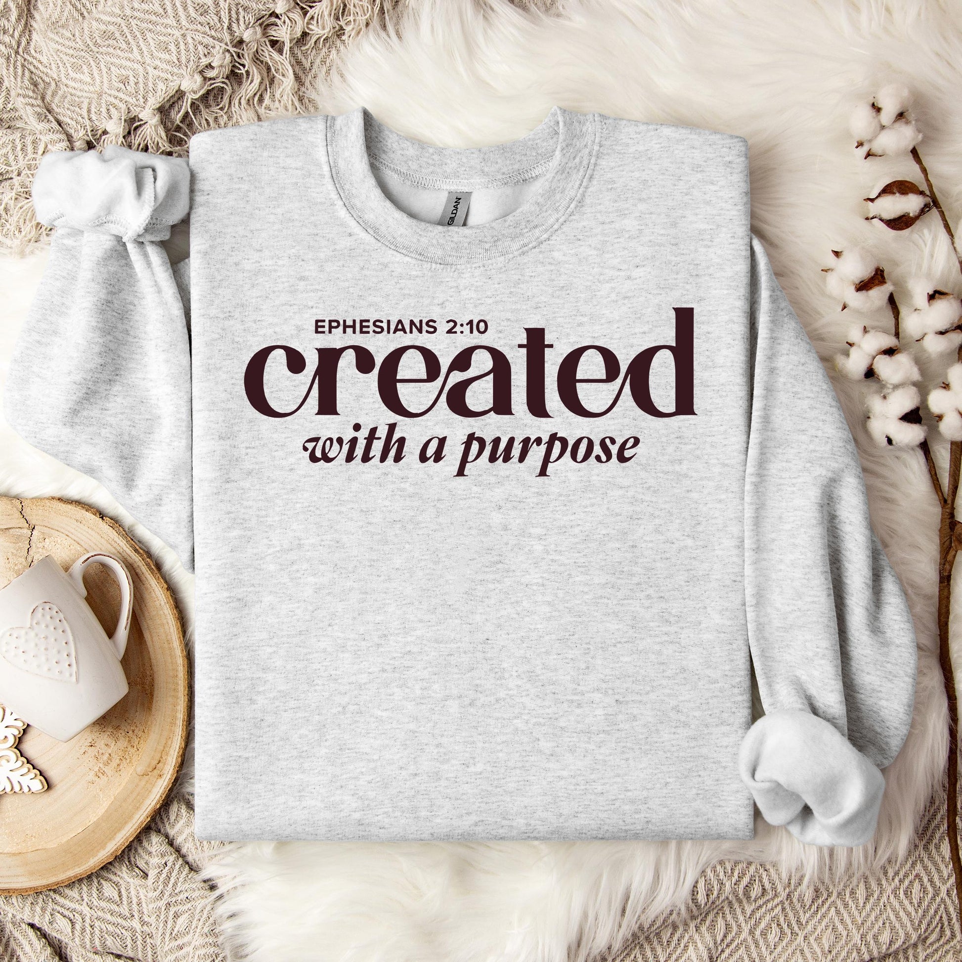 Created With A Purpose Ephesians 2.10 01 Sweatshirt
