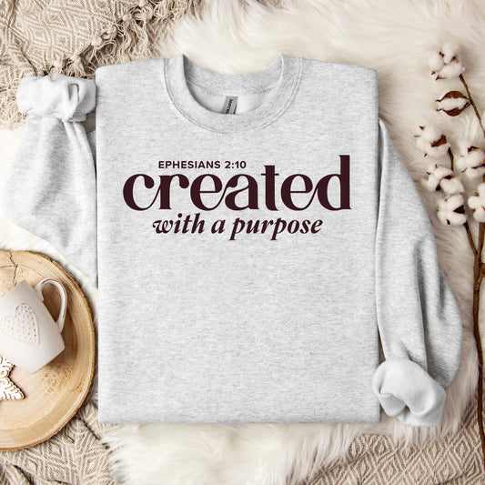 Created With A Purpose Ephesians 2.10 01 Sweatshirt