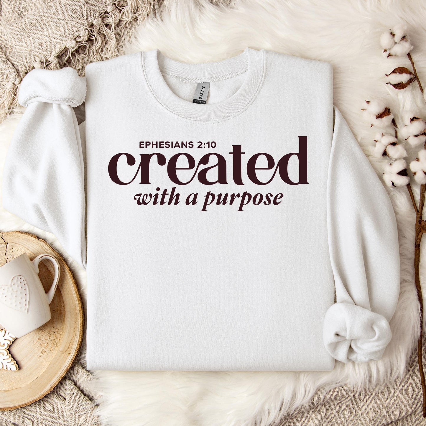 Created With A Purpose Ephesians 2.10 01 Sweatshirt