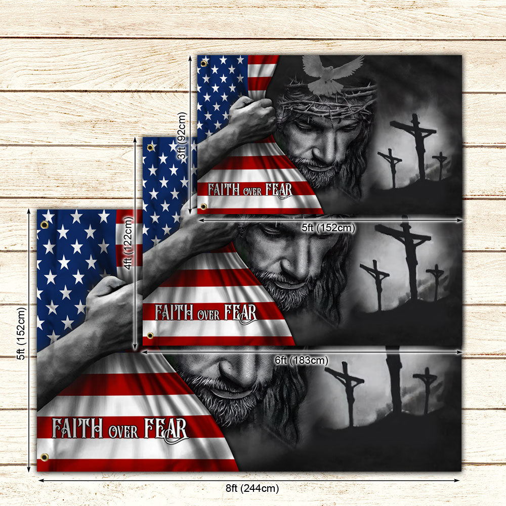 Jesus American Flag Faith Over Fear God Jesus Grommet Flag