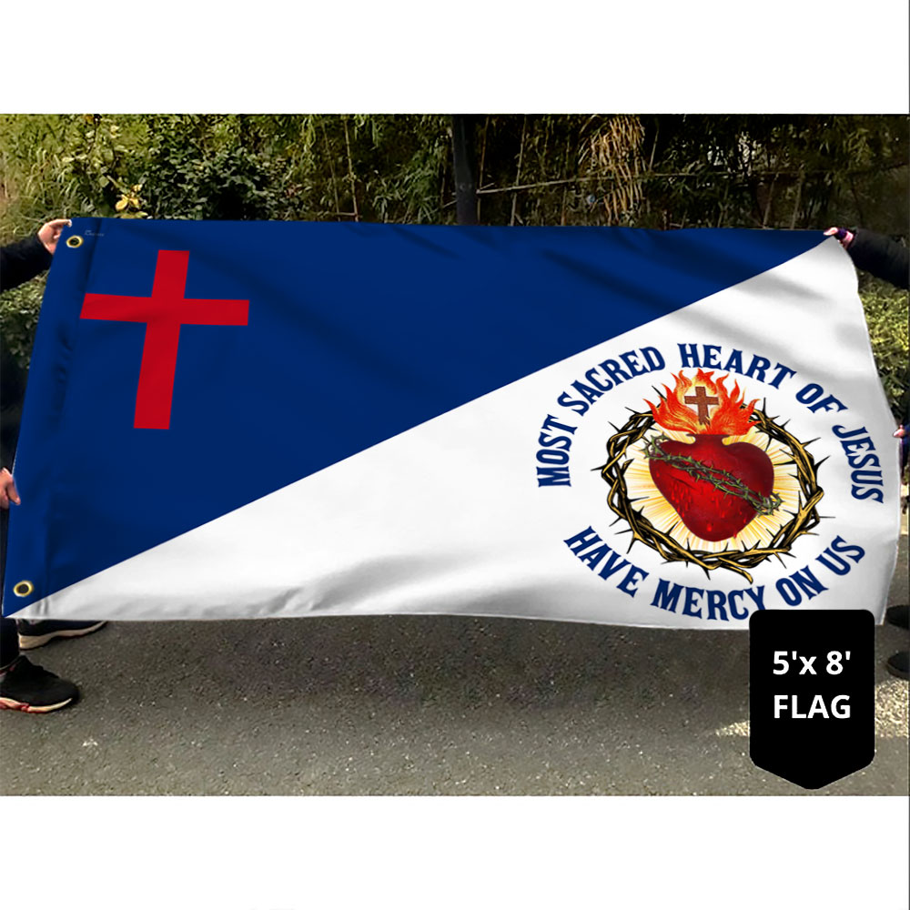 Sacred Heart Of Jesus Have Mercy On Us, Catholic Jesus Christian Grommet Flag