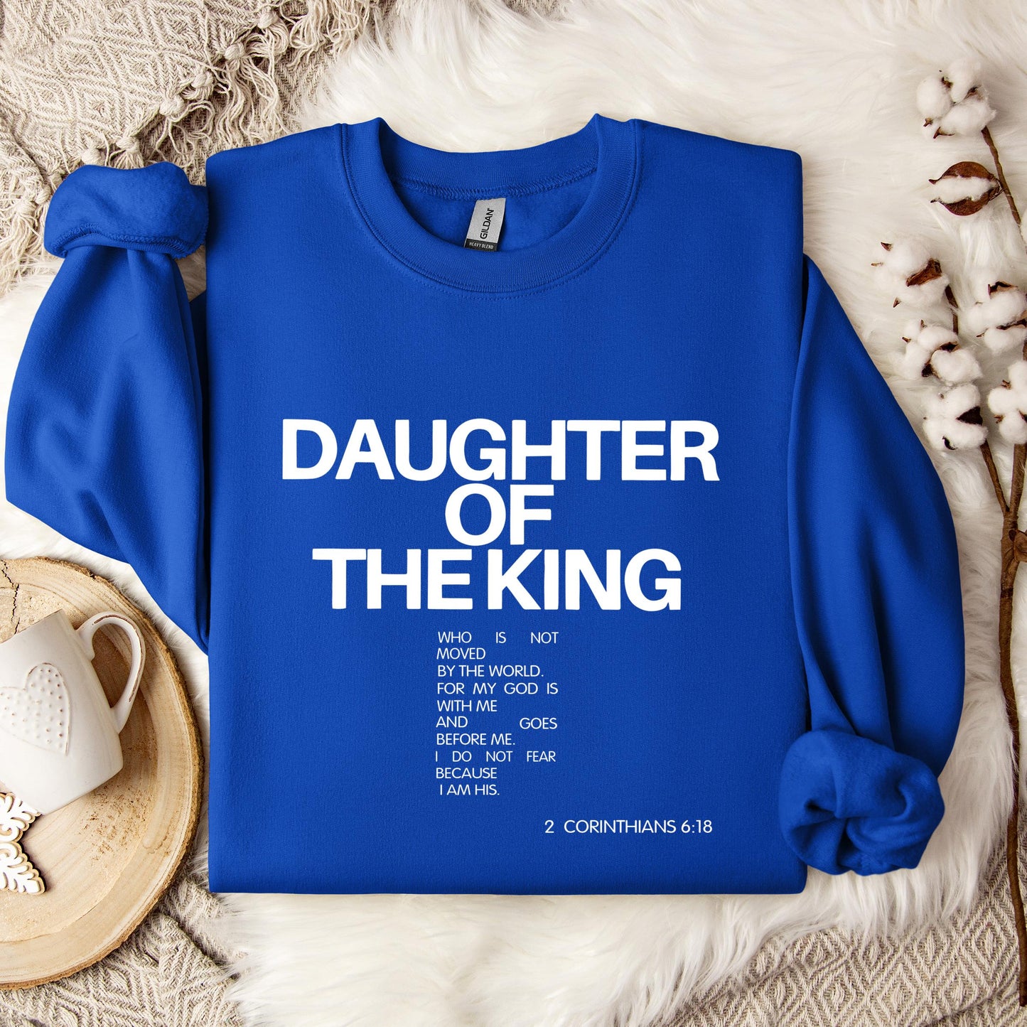 Daughter Of The King Corinthians 6.18 Sweatshirt