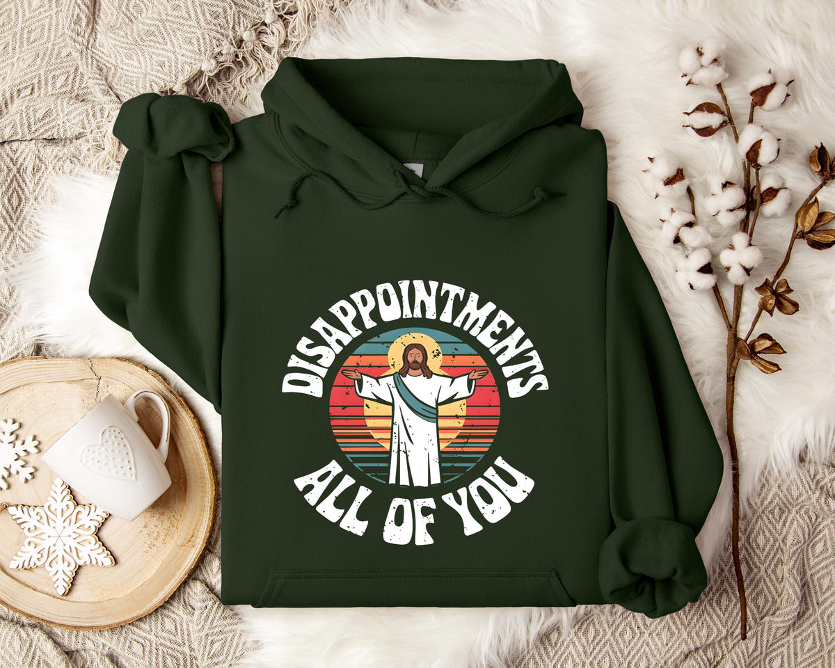 Disappointments All Of You Hoodie