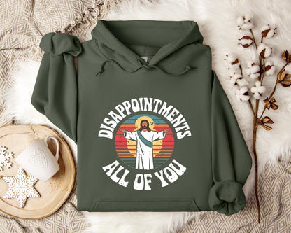 Disappointments All Of You Hoodie