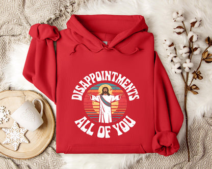 Disappointments All Of You Hoodie