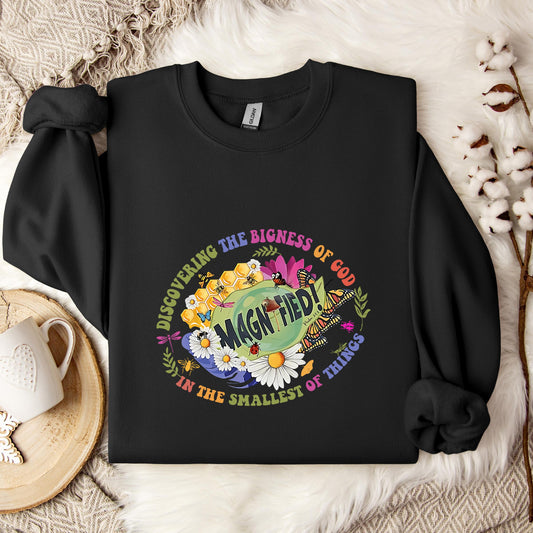 Discovering The Bigness Of God Psalm 34.3 Sweatshirt