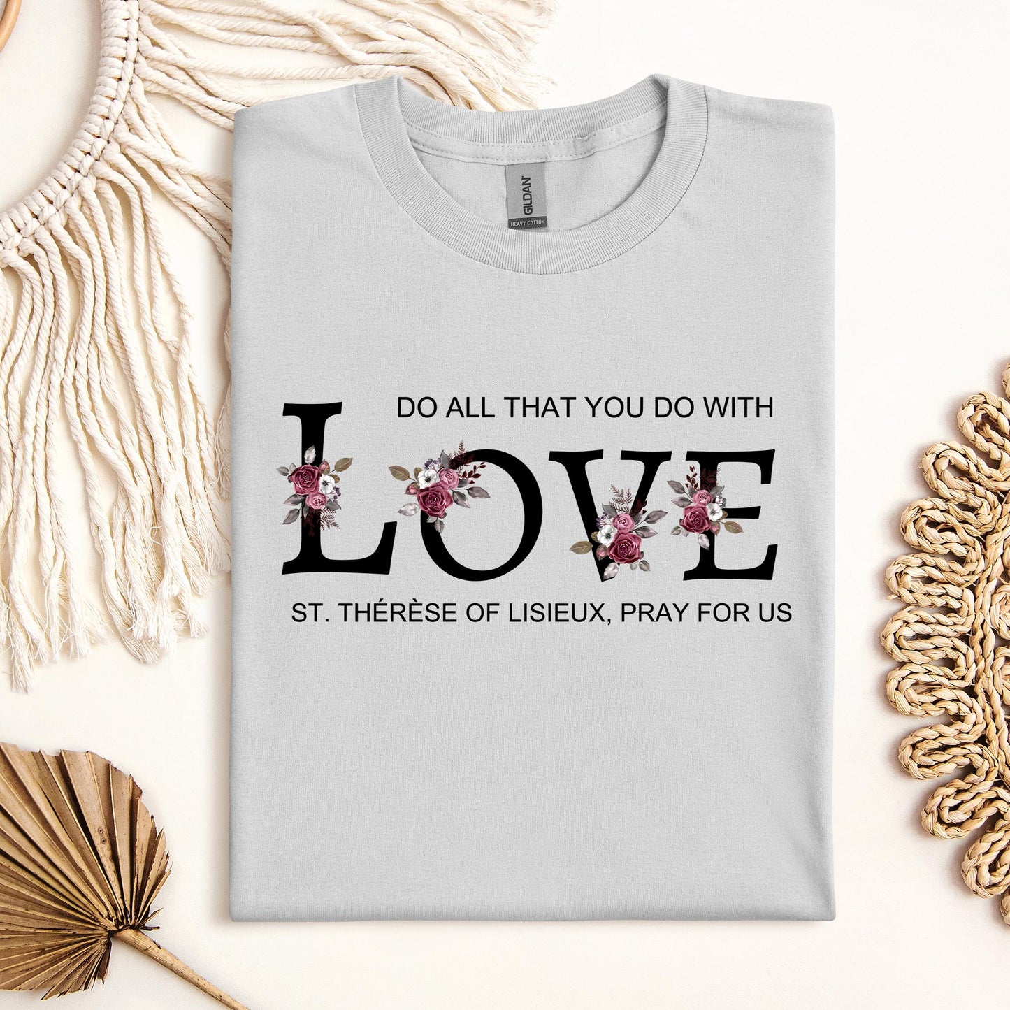 Do All That You Do With Love St Thérèse Of Lisieux, Pray For Us