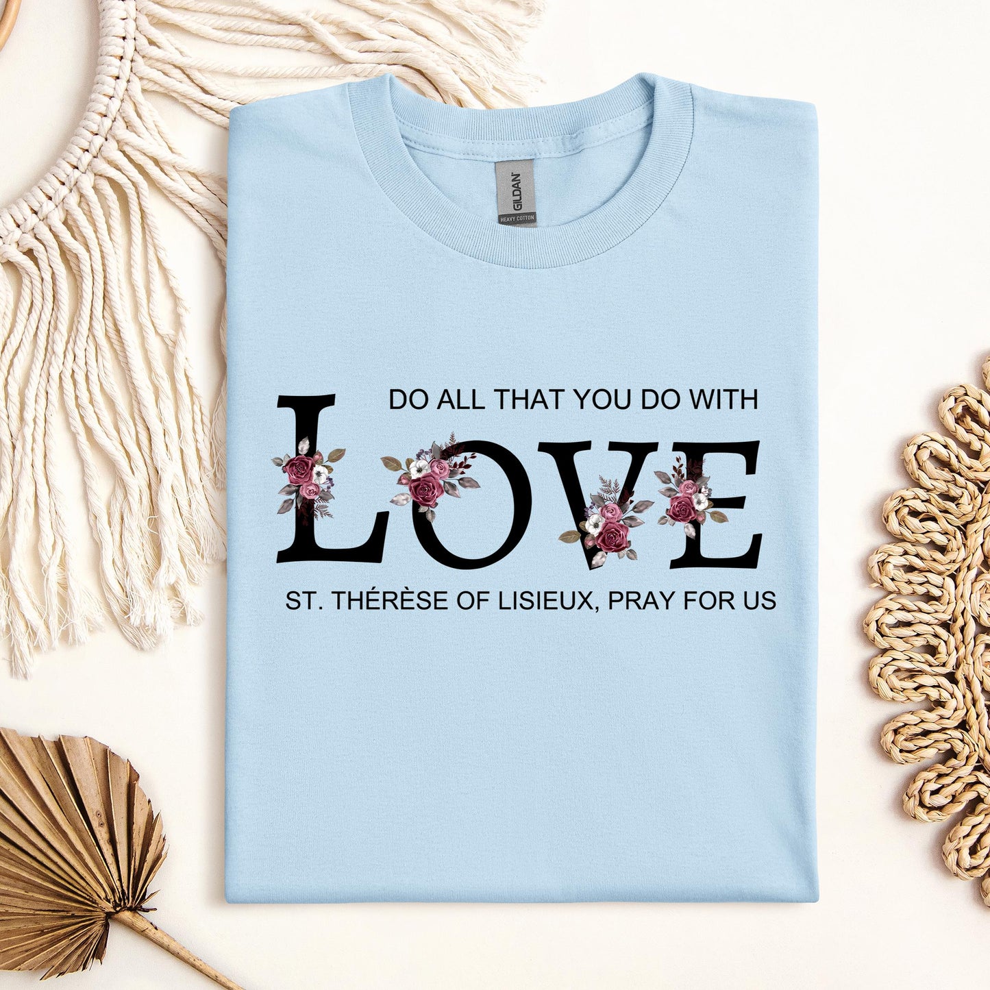 Do All That You Do With Love St Thérèse Of Lisieux, Pray For Us