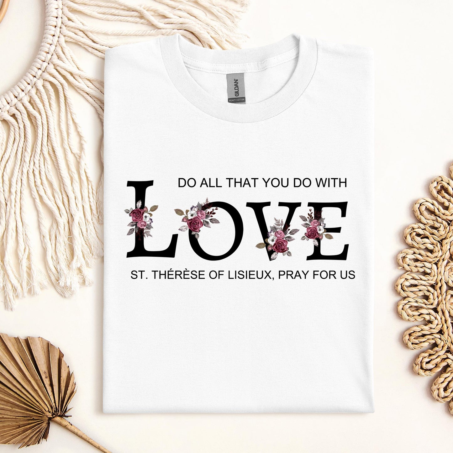 Do All That You Do With Love St Thérèse Of Lisieux, Pray For Us