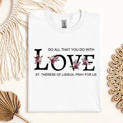Do All That You Do With Love St Thérèse Of Lisieux, Pray For Us