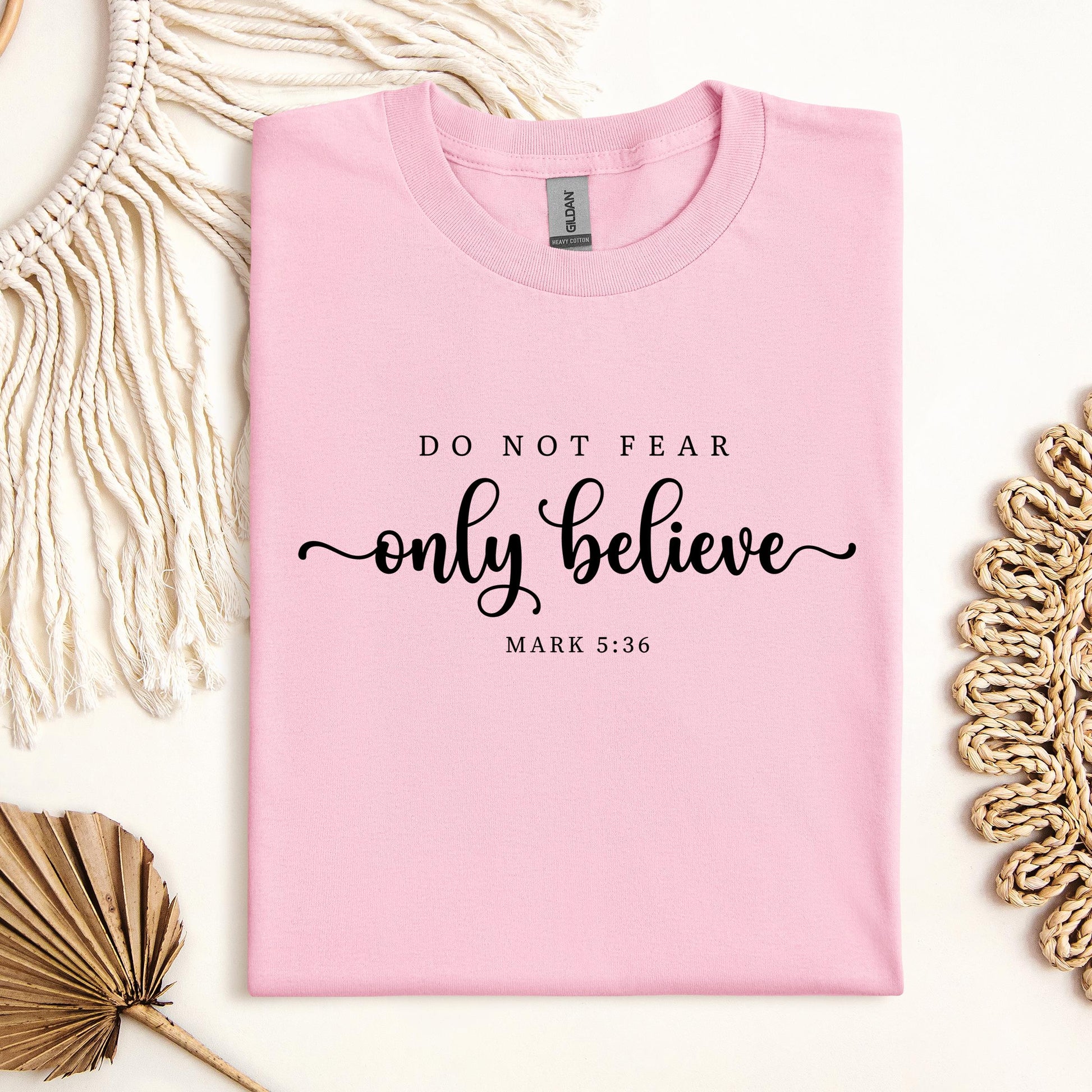 Do Not Fear Only Believe Mark 5.36 01