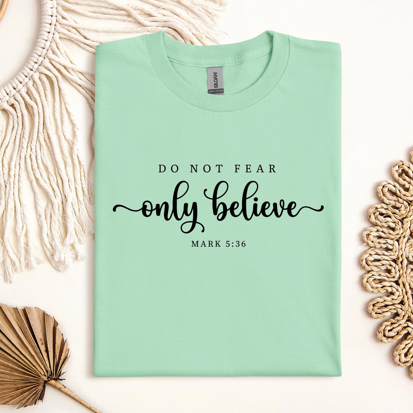 Do Not Fear Only Believe Mark 5.36 01