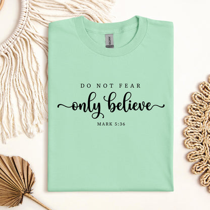 Do Not Fear Only Believe Mark 5.36 01