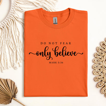 Do Not Fear Only Believe Mark 5.36 01