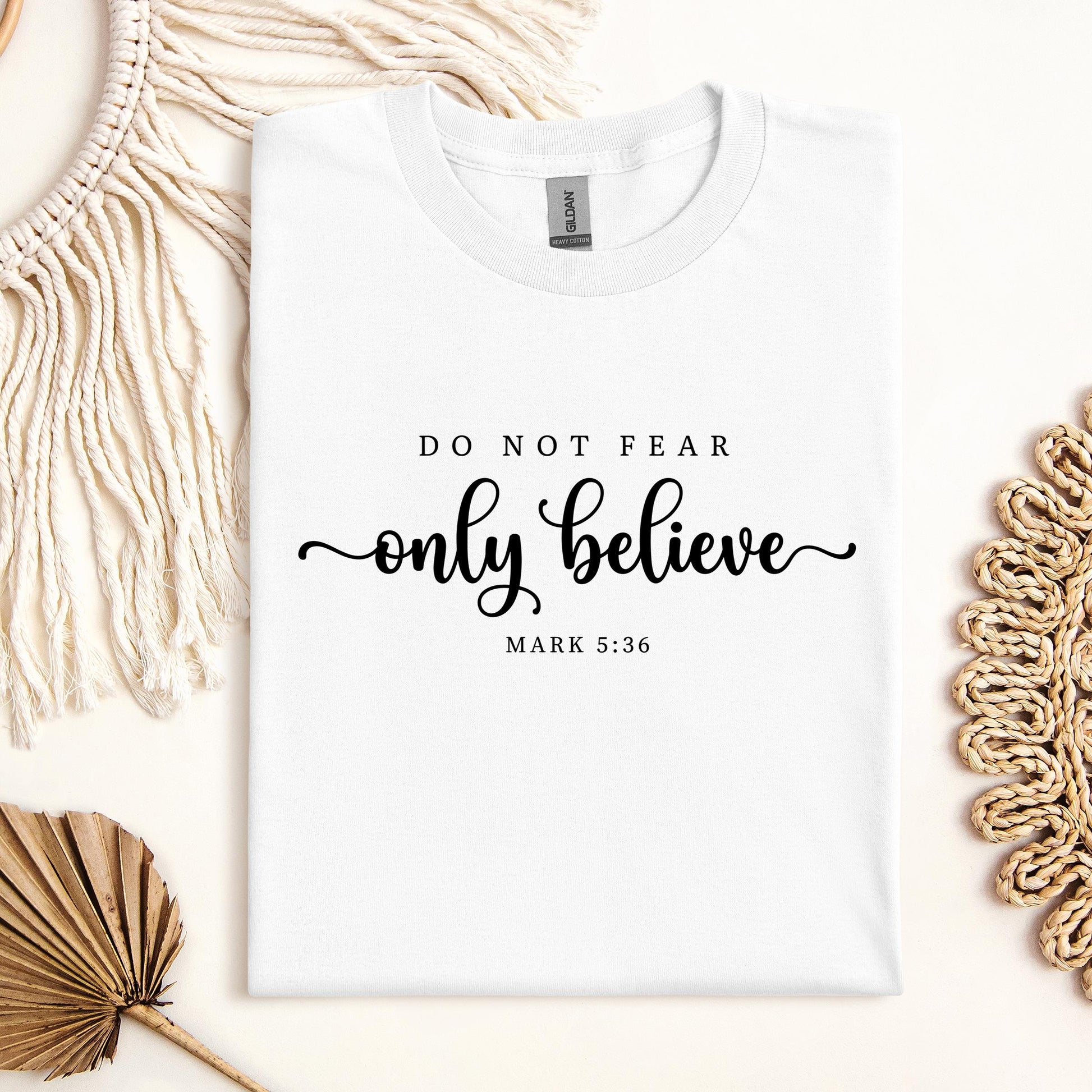 Do Not Fear Only Believe Mark 5.36 01